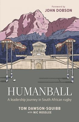 Humanball: A leadership journey in South African rugby 1