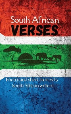 bokomslag South African Verses: Poetry and Short Stories by South African Writers