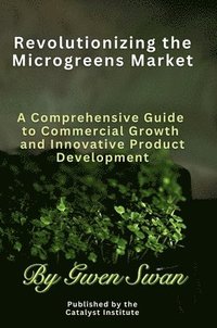 bokomslag Revolutionizing The Microgreens market