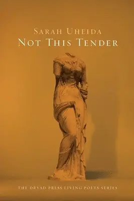 Sarah Uheida - Not This Tender, Häftad. Tillgänglighet: Lägg i varukorg