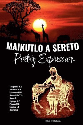 bokomslag Maikutlo A Sereto: Poetry Expression