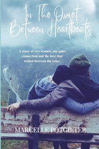 bokomslag In The Quiet Between Heartbeats