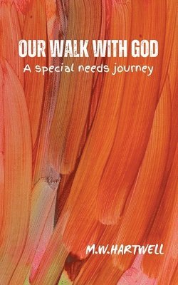 bokomslag Our Walk with God - a Special Needs Journey