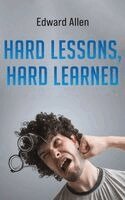 Hard Lessons, Hard Learned
