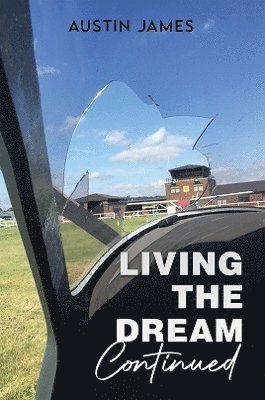 Living The Dream, Continued