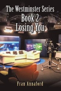 bokomslag Westminster Series Book 2: Losing You