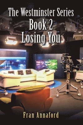 Fran Annaford - Westminster Series Book 2: Losing You, Häftad
