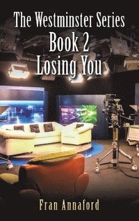 bokomslag Westminster Series Book 2: Losing You