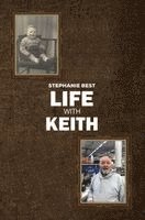 Stephanie Best - Life With Keith, Häftad