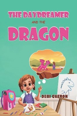 Debi Gueron - Daydreamer and the Dragon, Häftad