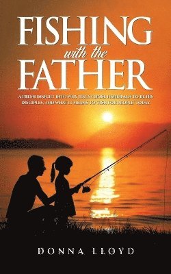 bokomslag Fishing with the Father