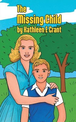 Kathleen E Grant, Kathleen E. Grant - Missing Child, Häftad