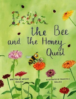 Bella The Bee And The Honey Quest