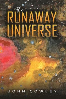 John Cowley - Runaway Universe, Häftad