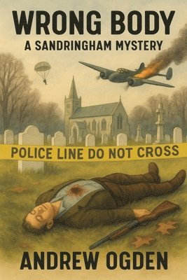 Wrong Body: A Sandringham Mystery
