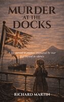 Richard Martin - Murder at the Docks, Inbunden