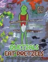 Stephen Isaacs, David Isaacs - Quetzals Eat Pretzels, Häftad. Tillgänglighet: Lägg i varukorg