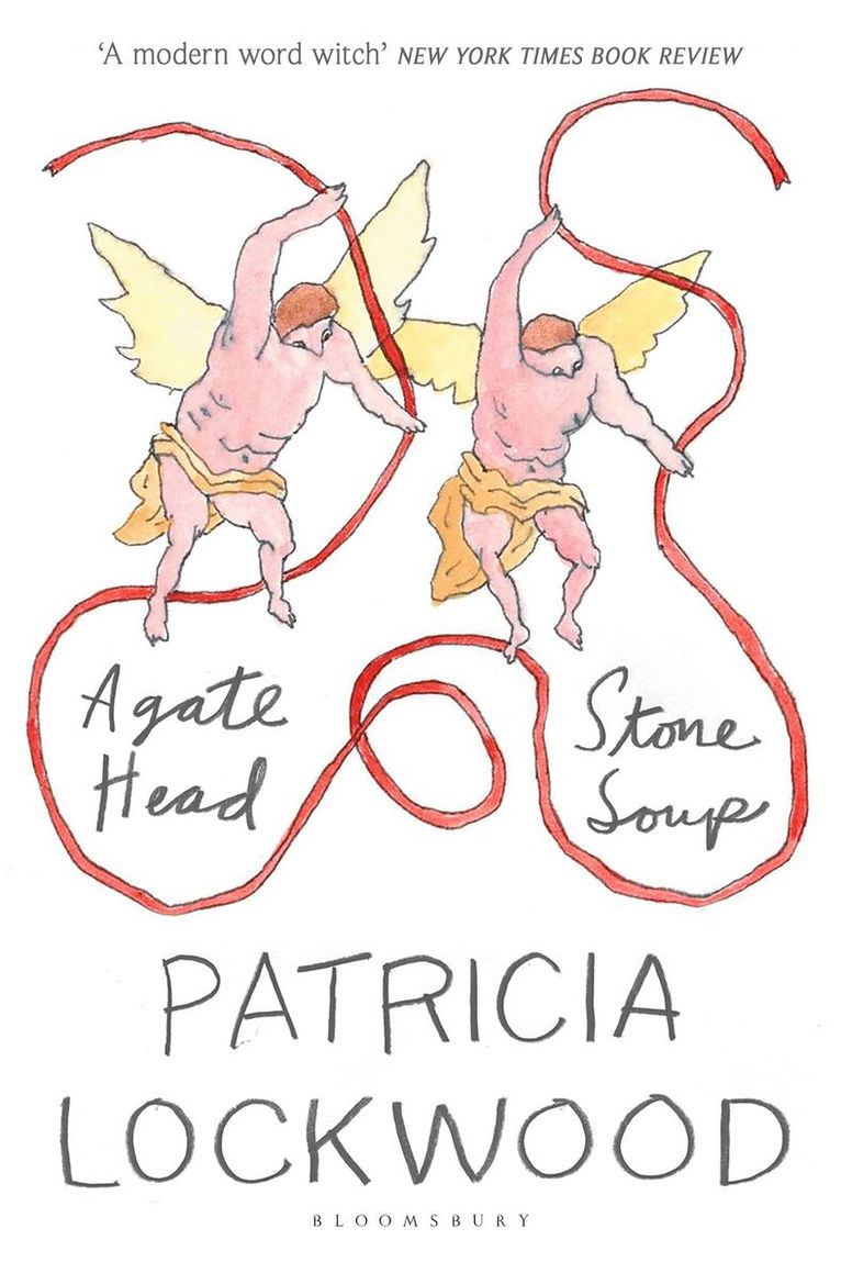 Patricia Lockwood - Agate Head / Stone Soup, Inbunden
