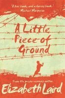 Elizabeth Laird - Little Piece of Ground, Häftad