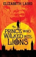 Elizabeth Laird - Prince Who Walked With Lions, Häftad