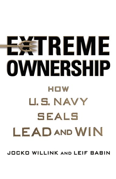 Jocko Willink, Leif Babin - Extreme Ownership, Häftad