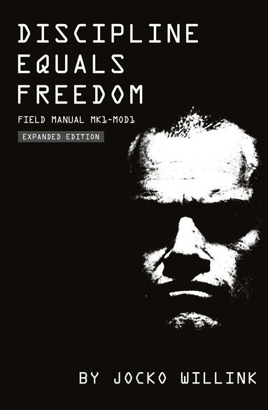 Jocko Willink - Discipline Equals Freedom, Häftad