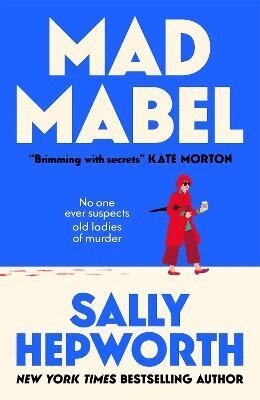 Sally Hepworth - Mad Mabel, Inbunden