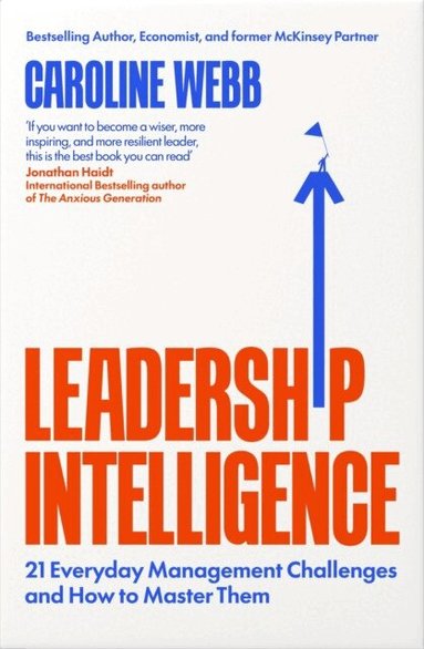 Caroline Webb - Leadership Intelligence, Häftad