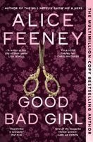 Alice Feeney - Good Bad Girl, Häftad