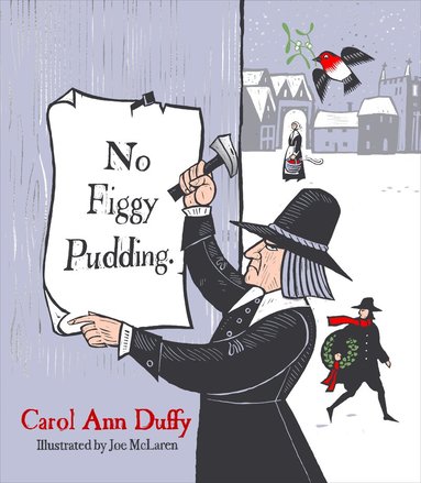 Carol Ann Duffy DBE - No Figgy Pudding, Inbunden