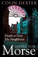 Colin Dexter - Death is Now My Neighbour, Häftad. Tillgänglighet: Kommande