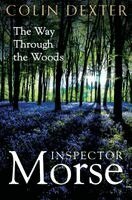 Colin Dexter - Way Through the Woods, Häftad