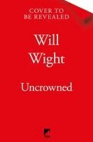 Will Wight - Uncrowned, Häftad