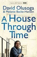 David Olusoga, Melanie Backe-Hansen - A House Through Time, Häftad