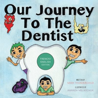 Our Journey to the Dentist [French/English Edition] 1