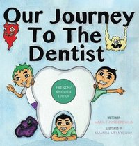 bokomslag Our Journey to the Dentist [French/English Edition]