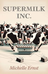 bokomslag Supermilk Inc.