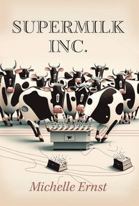bokomslag Supermilk Inc.