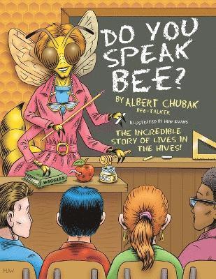 Albert B Chubak, Albert B. Chubak - Do You Speak Bee?, Häftad