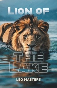 bokomslag Lion Of The Lake