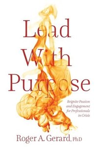 bokomslag Lead With Purpose