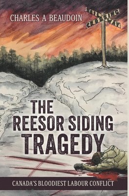 bokomslag Reesor Siding Tragedy