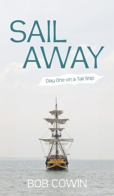 Bob Cowin - Sail Away, Inbunden