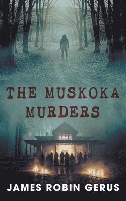 bokomslag The Muskoka Murders