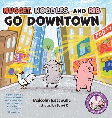Malcolm Jussawalla - Nugget, Noodles, and Rib Go Downtown, Inbunden