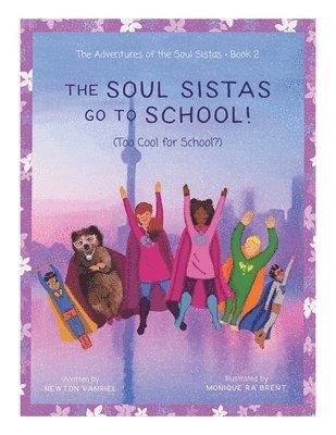 bokomslag The Soul Sistas Go To School!