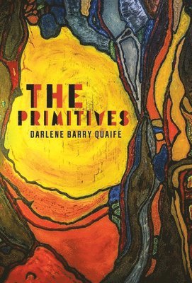 Darlene Barry Quaife - Primitives, Inbunden