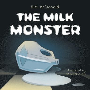 bokomslag The Milk Monster