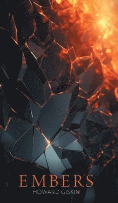 Howard Giskin - Embers, Inbunden
