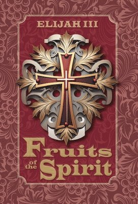 III , Elijah, Elijah III - Fruits of the Spirit, Inbunden